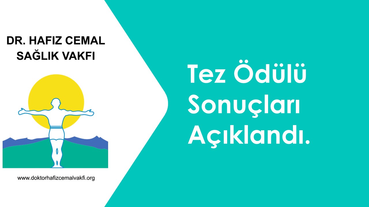 Dr. Hafız Cemal Lokmanhekim Sağlık Vakfı Tez Ödülü Sonuçları Açıklandı.